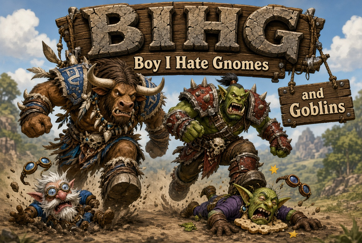 Tauren and orc charging over a gnome and a goblin under a wooden BIHG sign, with a hanging plaque that reads and Goblins